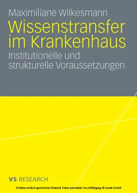 Wilkesmann |  Wissenstransfer im Krankenhaus | eBook | Sack Fachmedien