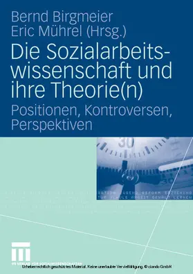 Birgmeier / Mührel |  Die Sozialarbeitswissenschaft und ihre Theorie(n) | eBook | Sack Fachmedien