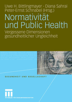 Bittlingmayer / Sahrai / Dr. Schnabel |  Normativität und Public Health | eBook | Sack Fachmedien