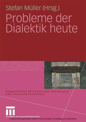 Müller |  Probleme der Dialektik heute | eBook | Sack Fachmedien