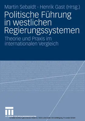 Sebaldt / Gast | Politische Führung in westlichen Regierungssystemen | E-Book | sack.de