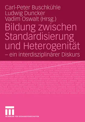 Buschkühle / Duncker / Oswalt |  Bildung zwischen Standardisierung und Heterogenität | eBook | Sack Fachmedien