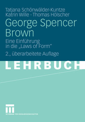 Schönwälder-Kuntze / Wille / Hölscher |  George Spencer Brown | eBook | Sack Fachmedien