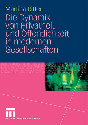 Ritter |  Die Dynamik von Privatheit und Öffentlichkeit in modernen Gesellschaften | eBook | Sack Fachmedien