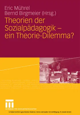 Mührel / Birgmeier |  Theorien der Sozialpädagogik - ein Theorie-Dilemma? | eBook | Sack Fachmedien