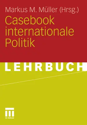 Müller |  Casebook internationale Politik | eBook | Sack Fachmedien