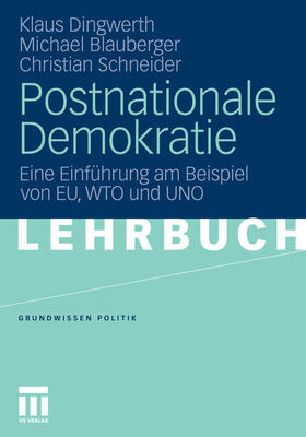 Dingwerth / Blauberger / Schneider |  Postnationale Demokratie | eBook | Sack Fachmedien
