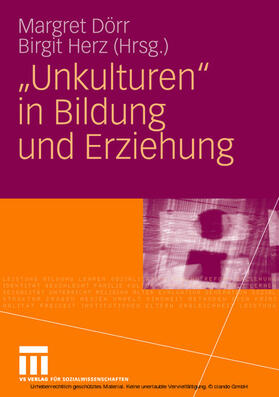 Dörr / Herz |  "Unkulturen" in Bildung und Erziehung | eBook | Sack Fachmedien