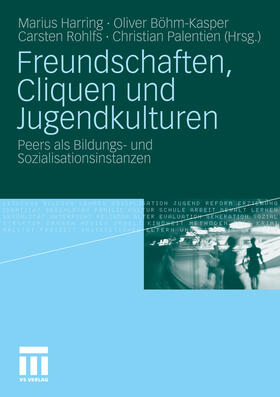 Harring / Böhm-Kasper / Rohlfs |  Freundschaften, Cliquen und Jugendkulturen | eBook | Sack Fachmedien