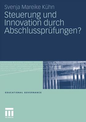 Kühn |  Steuerung und Innovation durch Abschlussprüfungen? | eBook | Sack Fachmedien