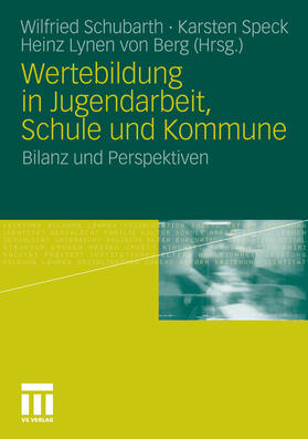 Schubarth / Speck / von Berg |  Wertebildung in Jugendarbeit, Schule und Kommune | eBook | Sack Fachmedien