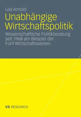 Arnold |  Unabhängige Wirtschaftspolitik | eBook | Sack Fachmedien