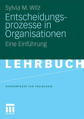 Wilz |  Entscheidungsprozesse in Organisationen | eBook | Sack Fachmedien