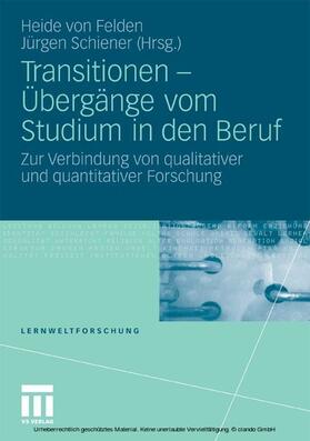 von Felden / Felden / Schiener |  Transitionen - Übergänge vom Studium in den Beruf | eBook | Sack Fachmedien