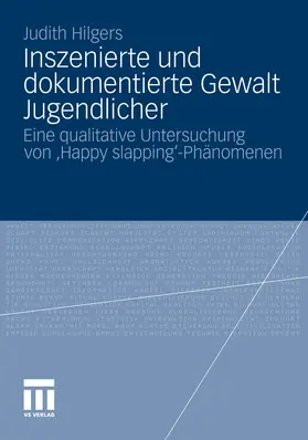 Hilgers |  Inszenierte und dokumentierte Gewalt Jugendlicher | eBook | Sack Fachmedien