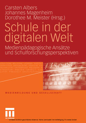 Albers / Magenheim / Meister |  Schule in der digitalen Welt | eBook | Sack Fachmedien
