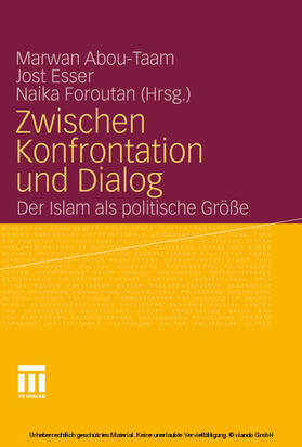 Abou-Taam / Esser / Foroutan |  Zwischen Konfrontation und Dialog | eBook | Sack Fachmedien