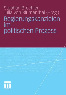 Bröchler / Blumenthal | Regierungskanzleien im politischen Prozess | E-Book | sack.de