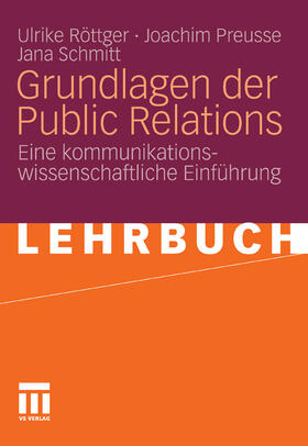 Röttger / Preusse / Schmitt |  Grundlagen der Public Relations | eBook | Sack Fachmedien