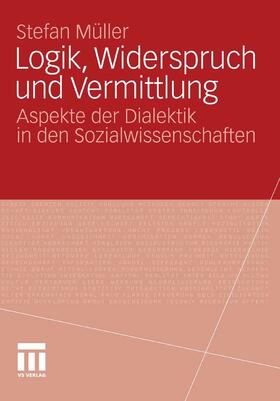 Müller |  Logik, Widerspruch und Vermittlung | eBook | Sack Fachmedien