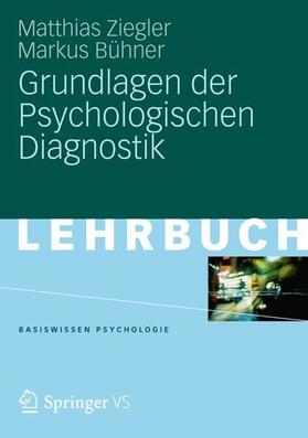 Ziegler / Bühner |  Grundlagen der Psychologischen Diagnostik | eBook | Sack Fachmedien