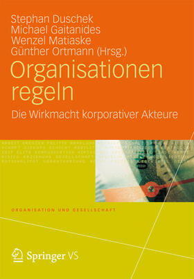 Duschek / Gaitanides / Matiaske |  Organisationen regeln | eBook | Sack Fachmedien