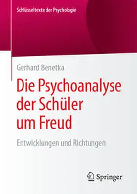 Benetka |  Die Psychoanalyse der Schüler um Freud | eBook | Sack Fachmedien