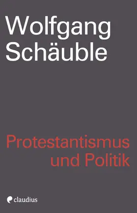 Schäuble |  Protestantismus und Politik | eBook | Sack Fachmedien