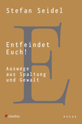 Seidel |  Entfeindet Euch! | eBook | Sack Fachmedien