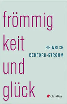 Bedford-Strohm |  Frömmigkeit und Glück | Buch |  Sack Fachmedien