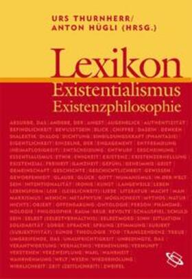 Thurnherr / Hügli |  Lexikon Existentialismus und Existenzphilosophie | Buch |  Sack Fachmedien