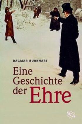 Burkhart |  Eine Geschichte der Ehre | Buch |  Sack Fachmedien