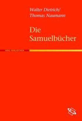 Dietrich / Naumann |  Die Samuelbücher | Buch |  Sack Fachmedien