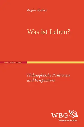 Kather | Was ist Leben? | Buch | 978-3-534-23469-1 | sack.de