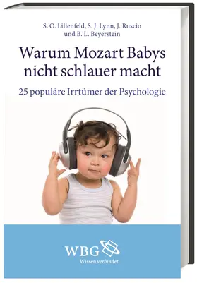 Lilienfeld / Lynn / Ruscio |  Warum Mozart Babys nicht schlauer macht | Buch |  Sack Fachmedien