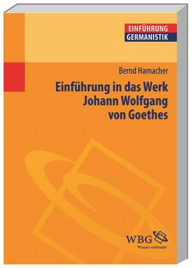 Hamacher / Grimm / Bogdal |  Einführung in das Werk Johann Wolfgang von Goethes | Buch |  Sack Fachmedien