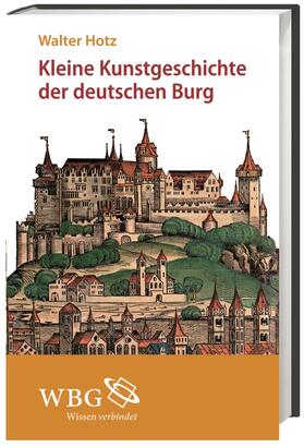 Hotz |  Kleine Kunstgeschichte der deutschen Burg | Buch |  Sack Fachmedien