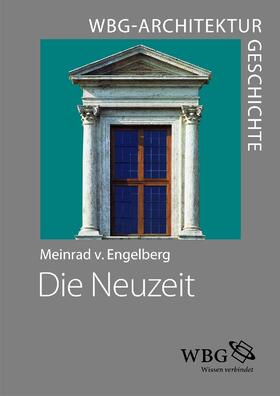 von Engelberg / Freigang |  WBG Architekturgeschichte - Die Neuzeit (1450-1800) | Buch |  Sack Fachmedien