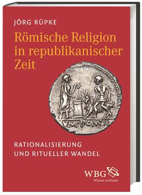 Rüpke |  Römische Religion in republikanischer Zeit | Buch |  Sack Fachmedien