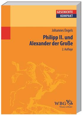 Engels / Brodersen |  Philipp II und Alexander der Grosse | Buch |  Sack Fachmedien