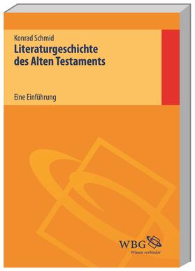 Schmid |  Literaturgeschichte des Alten Testaments | Buch |  Sack Fachmedien