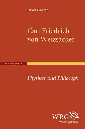 Hattrup |  Hattrup, D: Carl Friedrich von Weizsäcker | Buch |  Sack Fachmedien