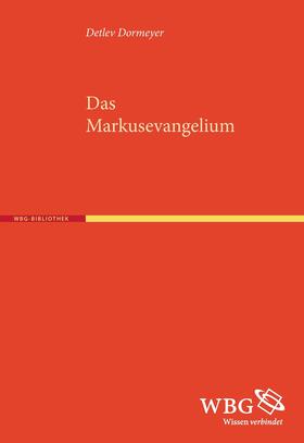 Dormeyer |  Das Markusevangelium | Buch |  Sack Fachmedien