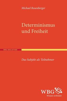 Rosenberger |  Determinismus und Freiheit | Buch |  Sack Fachmedien