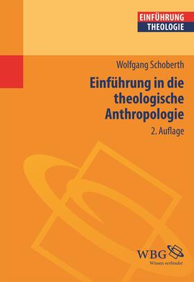 Schoberth |  Schoberth, W: Einführung in die theologische Anthropologie | Buch |  Sack Fachmedien
