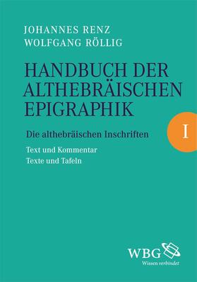 Renz / Röllig |  Handbuch der althebräischen Epigraphik BD. I | Buch |  Sack Fachmedien
