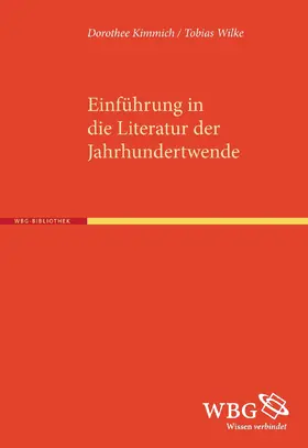 Kimmich / Wilke / Grimm |  Einführung in die Literatur der Jahrhundertwende | Buch |  Sack Fachmedien