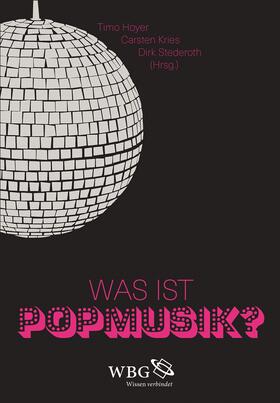 Hoyer / Kries / Stederoth | Was ist Popmusik? | Buch | 978-3-534-26870-2 | sack.de