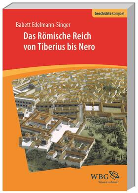 Edelmann-Singer |  Das Römische Reich von Tiberius bis Nero | Buch |  Sack Fachmedien