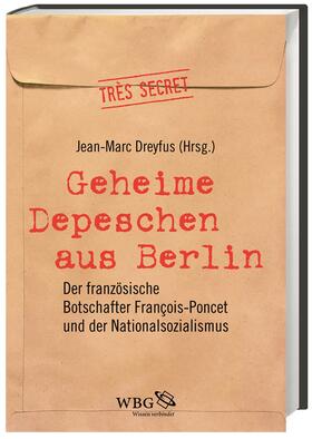 Dreyfus |  Geheime Depeschen aus Berlin | Buch |  Sack Fachmedien